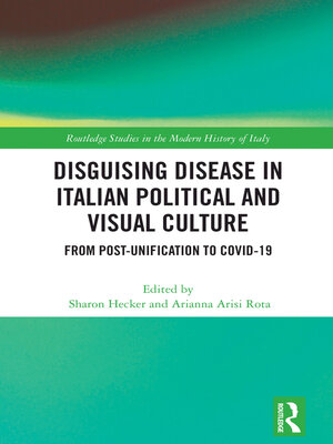 cover image of Disguising Disease in Italian Political and Visual Culture